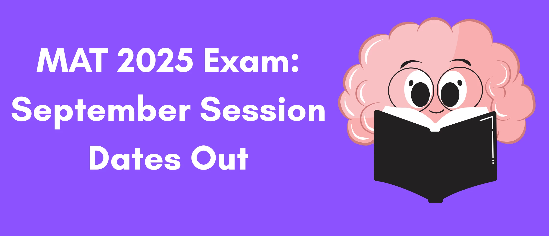MAT 2025 Exam: September Session Dates Out